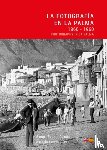 Poggio, Manuel, Lorenzo, Antonio - La Fotografia en La Palma: 1860 - 1960 / Photography in La Palma