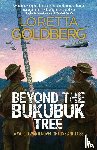 Goldberg, Loretta - Beyond the Bukubuk Tree