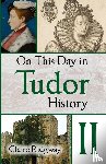 Ridgway, Claire - On This Day in Tudor History II