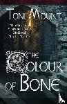 Mount, Toni - The Colour of Bone