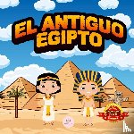 John, Samuel - El Antiguo Egipto Explicado Para Niños