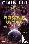 Cixin, Liu - El Bosque Oscuro / The Dark Forest
