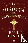 Johnson, Paul - La Historia del Cristianismo / History of Christianity