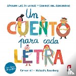Gil, Carmen, Rosenberg, Natascha - Un cuento para cada letra. Aprende las 29 letras y sonidos del abecedario