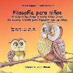 Siegmund, Michael, Siegmund, Arlett - Filosofia para ninos. Abuelo buho Pepe y nieto buho Juan. Un cuento infantil para filosofar con los ninos