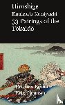 Berna, Cristina, Thomsen, Eric - Hiroshige Kunisada Kuniyoshi 53 Pairings of the Tokaido