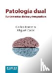 Roncero, Carlos, Casas, Miguel - Patología dual. Fundamentos clínicos y terapéuticos