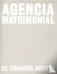  - Eduardo Arroyo: Agencia Matrimonial