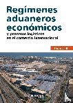 Coll, Pedro - Regímenes aduaneros económicos y procesos logísticos en el comercio internacional