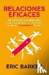 Barker, Eric - Relaciones Eficaces