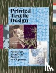 Noel, Marie-Christine, Cailloux, Michael - Printed Textile Design: Profession, Trends and Project Development