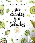 Llorca, Juan - SPA-SIN DIENTES Y A BOCADOS /