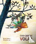 Susanna Isern, Silvia Alvarez - Oso quiere volar