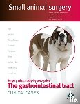 Day, Rodolfo Bruhl, Martinez, Maria Elena, Meyer, Pablo, Rodriguez, Jose - The Gastrointestinal Tract. Clinical Cases. Small Animal Surgery