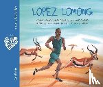Eulate, Ana - Lopez Lomong - Todos Estamos Destinados a Utilizar Nuestro Talento Para Cambiar La Vida de Las Personas (Lopez Lomong - We Are All Destined to Use Our