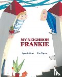 Sanz, Ignacio - My Neighbor Frankie