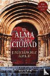 Adalid, Jesús Sánchez - El Alma de la Ciudad (the Soul of the City)