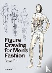 Drudi, Elisabetta Kuky, Paci, Tiziana - Figure Drawing for Men's Fashion