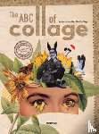 Bermudez, Adriana - ABC of Collage, The