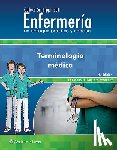 Lippincott Williams & Wilkins - Coleccion Lippincott Enfermeria. Un enfoque practico y conciso. Terminologia medica