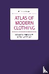 Madzhugina, Marina - Atlas of Modern Clothing: From the Trench Coat to the Sweatshirt