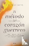 Amara, Heatherash - El Metodo del Corazon Guerrero