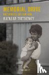 Trethewey, Natasha - Memorial Drive. Recuerdos de Una Hija