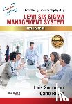Socconini, Luis Vicente, Reato, Carlo - Lean Six Sigma. Management System for Leaders