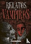 Dumas, Alejandro, Stoker, Bram, Tolstói, Alexéi - SPA-RELATOS DE VAMPIROS