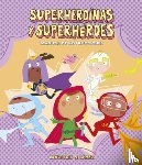 Cali, Davide - Instrucciones para convertirse en superheroinas y superheroes