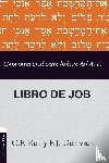 Keil, Carl Friedrich, Delitzsch, Franz Julius - Comentario al texto hebreo del Antiguo Testamento - Job