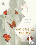 Lopez Avila, Pilar - Con alas de mariposa (With a Butterfly's Wings)