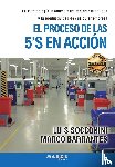 Socconini, Luis, Barrantes, Marco - El proceso de las 5'S en accion