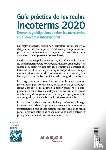 Soler, David - Guia practica de las reglas Incoterms 2020. Derechos y obligaciones sobre las mercancias en el comercio internacional