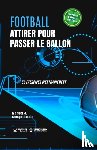 Crespo Garcia, Manuel Jesus - Football. Attirer pour passer le ballon