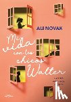 Novak, Ali - Mi Vida Con Los Chicos Walter / My Life with the Walter Boys