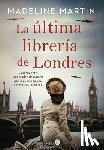 Martin, Madeline - La Última Librería de Londres (the Last Bookshop in London - Spanish Edition)