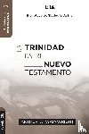 Wainwright, Arthur J - La Trinidad En El Nuevo Testamento