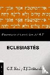 Delitzsch, Franz Julius, Keil, Carl Friedrich - Comentario Al Texto Hebreo del Antiguo Testamento - Eclesiastes