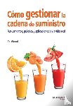 Weenk, Ed - Como gestionar la cadena de suministro
