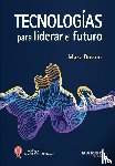 Busom Rodríguez, Marc - Tecnologías para liderar el futuro