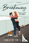 Reilly, Grace - Breakaway. Rompiendo El Hielo (Los Juegos del Amor # 2)