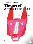 Cisneros, Jesus - The Art of Jesus Cisneros