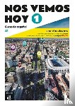 Ivorra, Eva Maria Lloret, Ribas, Rosa, Wiener, Bibiana, Goerrissen, Margarita - Nos vemos hoy 1 - Edicion hibrida para estudiantes. A1