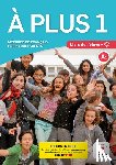  - À plus 1 version internationale Livre Édition hybride - frans voor het middelbaar onderwijs