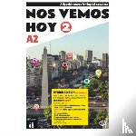 Lloret, Eva Maria, Ribas, Rosa, Wiener, Bibiana - Nos vemos hoy 2 - Edicion hibrida - Edicion inglesa - Libro del estudiante. A2