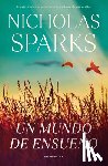 Sparks, Nicholas - Un Mundo de Ensueño / Dreamland