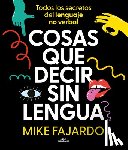 Fajardo, Mike - Cosas Que Decir Sin Lengua / Things We Say Without Even Opening Our Mouths