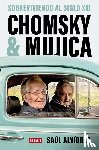 Alvídrez, Saúl - Alvídrez, S: Chomsky & Mujica: Sobreviviendo Al Siglo XXI /