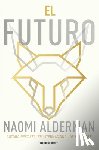 Alderman, Naomi - El Futuro / The Future